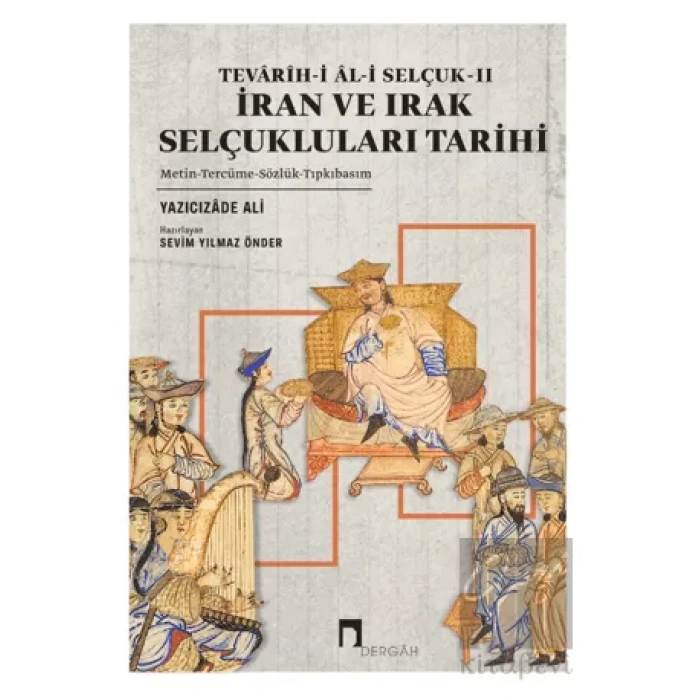 Tevarih-i Al-i Selçuk II - İran ve Irak Selçukluları Tarihi