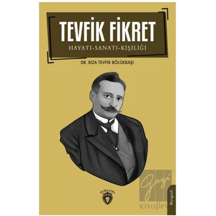 Tevfik Fikret Hayatı-Sanatı-Kişiliği