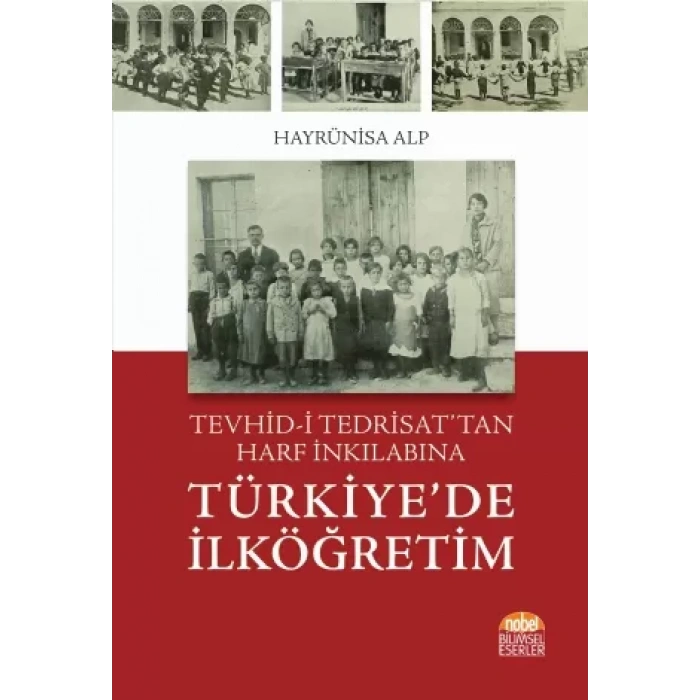 Tevhid-i Tedrisat’tan Harf İnkılabına Türkiye’de İlköğretim
