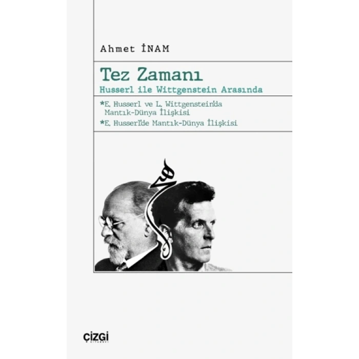 Tez Zamanı – Husserl ile Wittgenstein Arasında