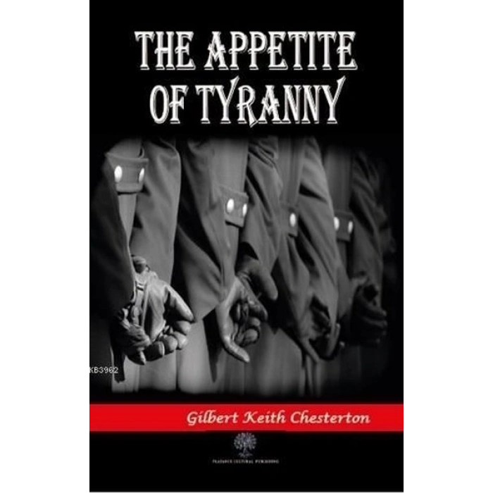 The Appetite of Tyranny