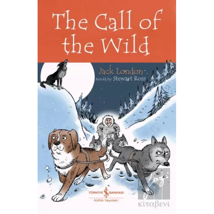 The Call Of The Wild - Children’s Classic