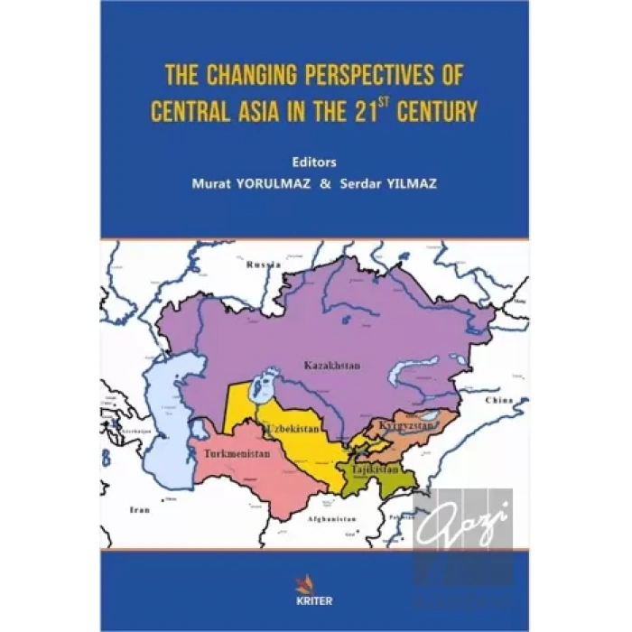 The Changing Perspectives of Central Asia in the 21st Century