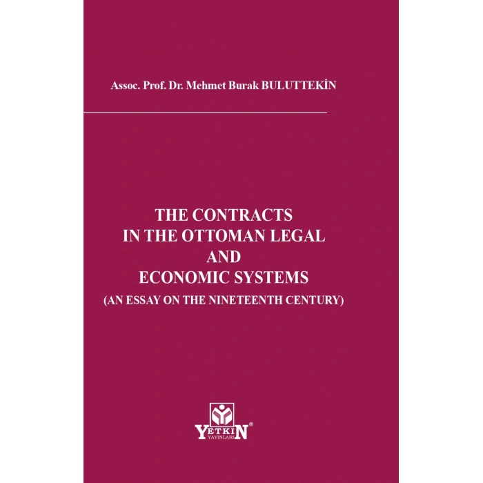 The Contracts In The Ottoman Legal And Economıc Systems