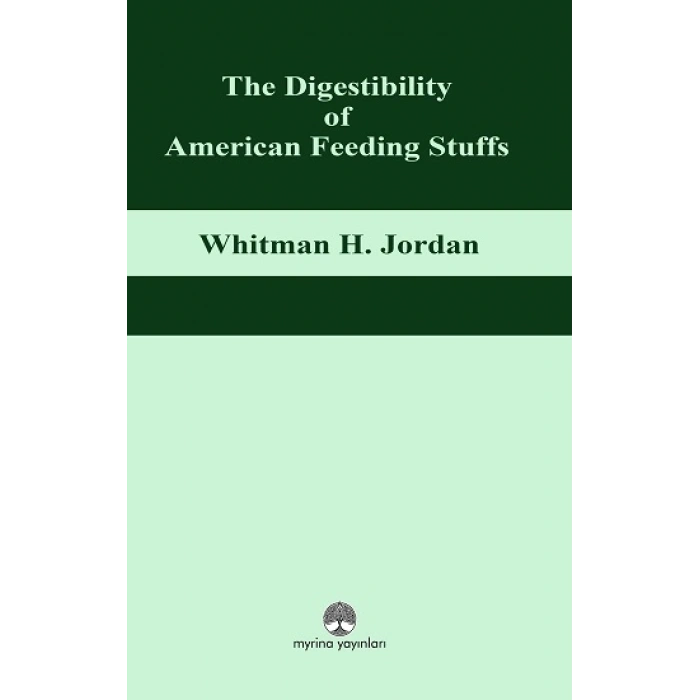 The Digestibility of American Feeding Stuffs