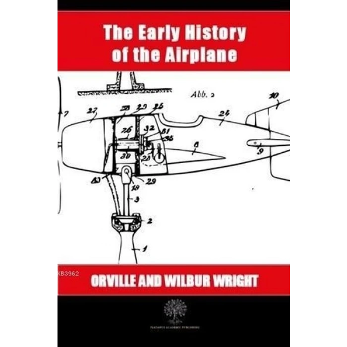 The Early History of the Airplane