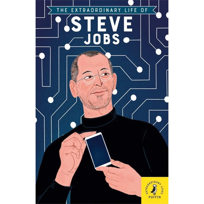 The Extraordinary Life of Steve Jobs