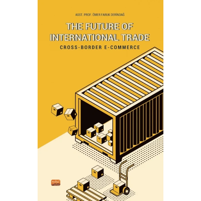 THE FUTURE OF INTERNATIONAL TRADE / Cross-Border E-Commerce