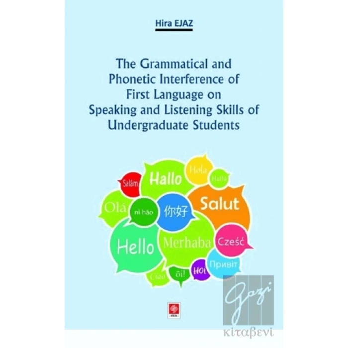 The Grammatical and Phonetic Interference of First Language on Speaking and Listening Skills of Undergraduate Students