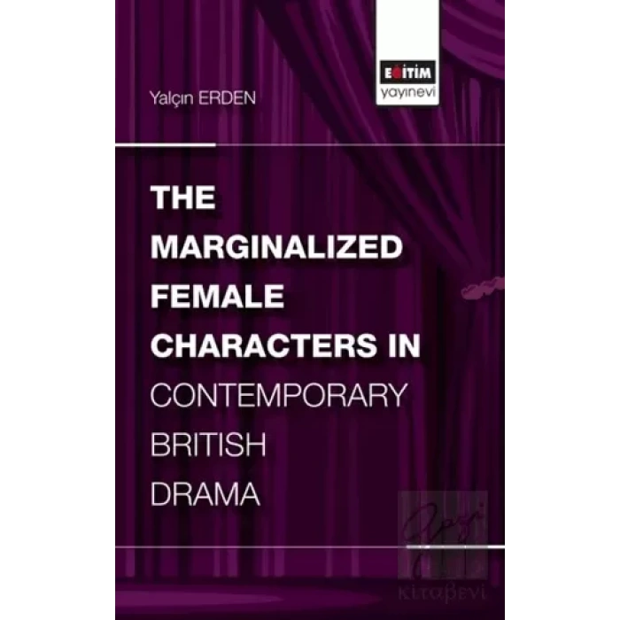 The Marginalized Female Characters in Contemporary British Drama