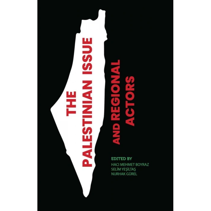 The Palestinian Issue and Regional Actors