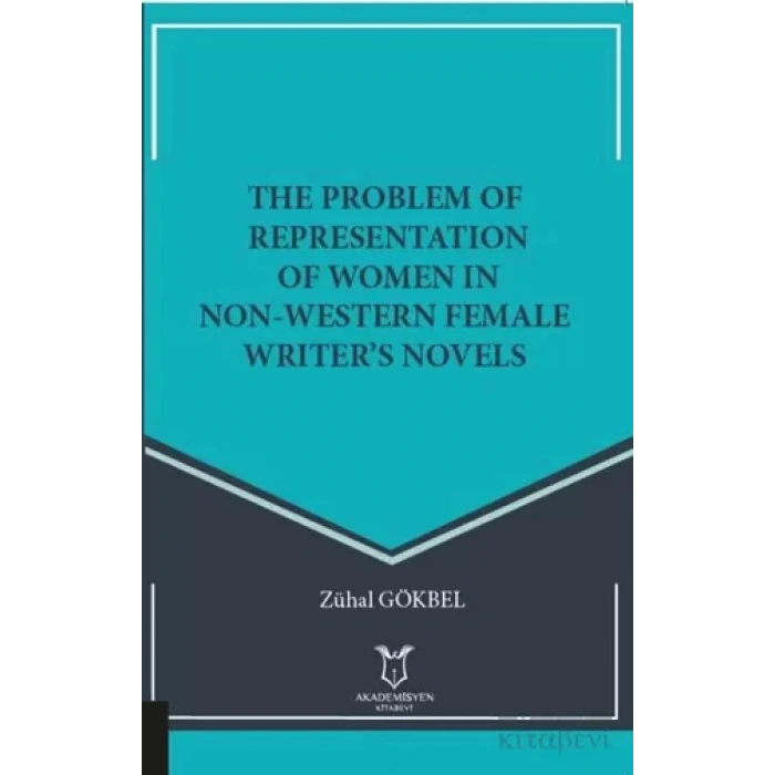 The Problem Of Representation Of Women In Non-Western Female Writer’s Novels