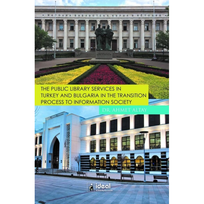 The Public Library Services in Turkey And Bulgaria in The Transition Process To Information Society