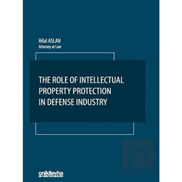 The Role Of Intellectual Property Protection in Defense Industry