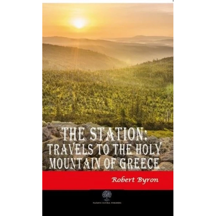 The Station: Travels to the Holy Mountain of Greece