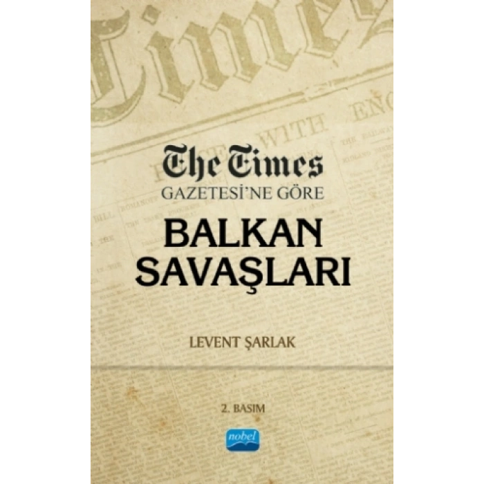 The Times Gazetesi’ne Göre Balkan Savaşları