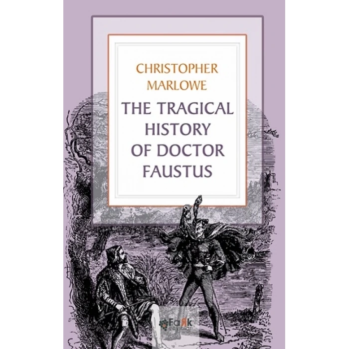 The Tragıcal Hıstory Of Doctor Faustus
