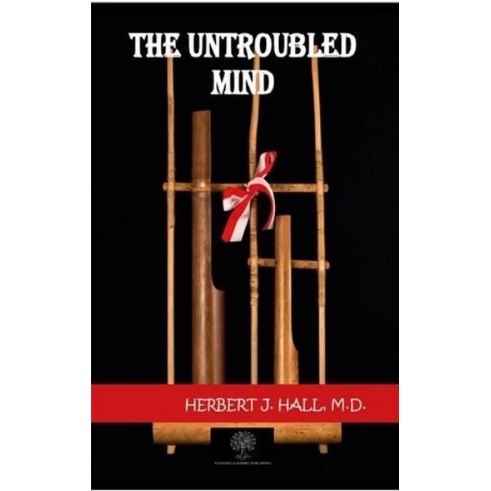 The Untroubled Mind