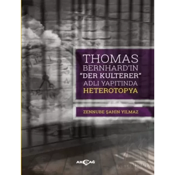 Thomas Bernhard “Der Kulterer” Adlı Yapıtında Heterotopya