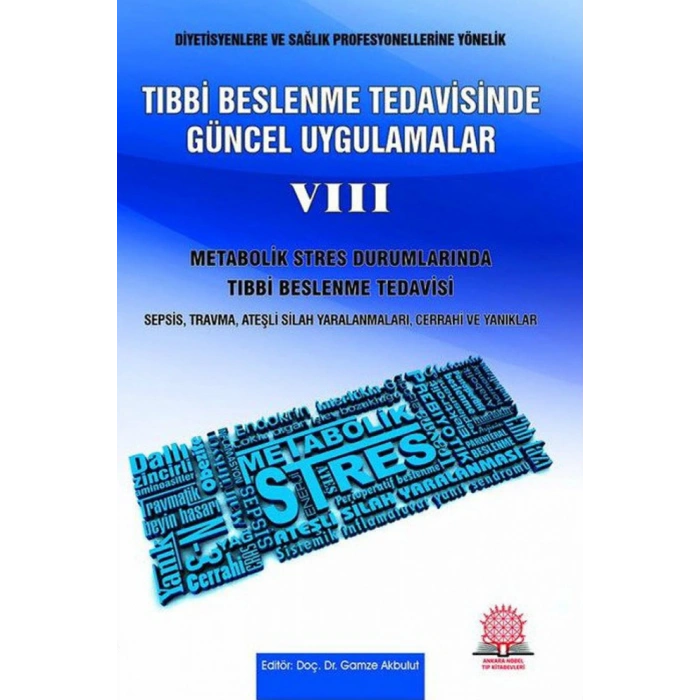 Tıbbi Beslenme Tedavisinde Güncel Uygulamalar VIII
