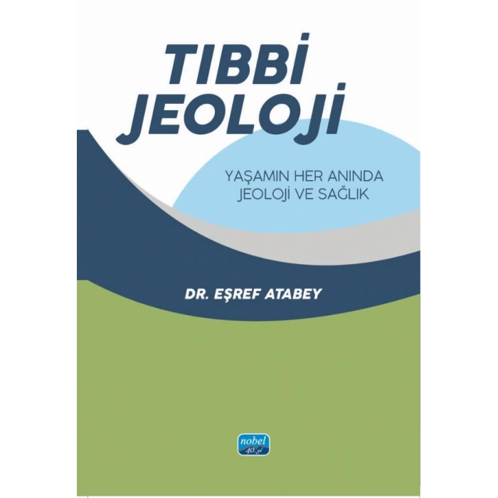 TIBBİ JEOLOJİ - Yaşamın Her Anında Jeoloji ve Sağlık