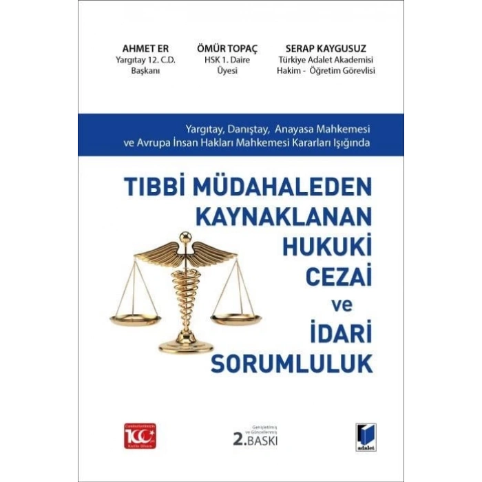 Tıbbi Müdahaleden Kaynaklanan Hukuki Cezai ve İdari Sorumluluk
