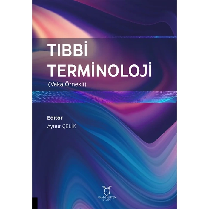 Tıbbi Terminoloji (Vaka Örnekli)