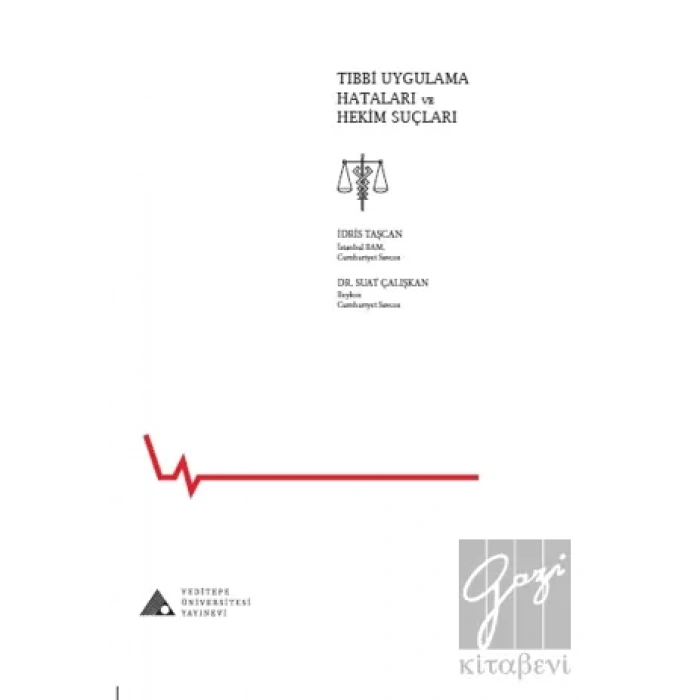 Tıbbi Uygulama Hataları ve Hekim Suçları