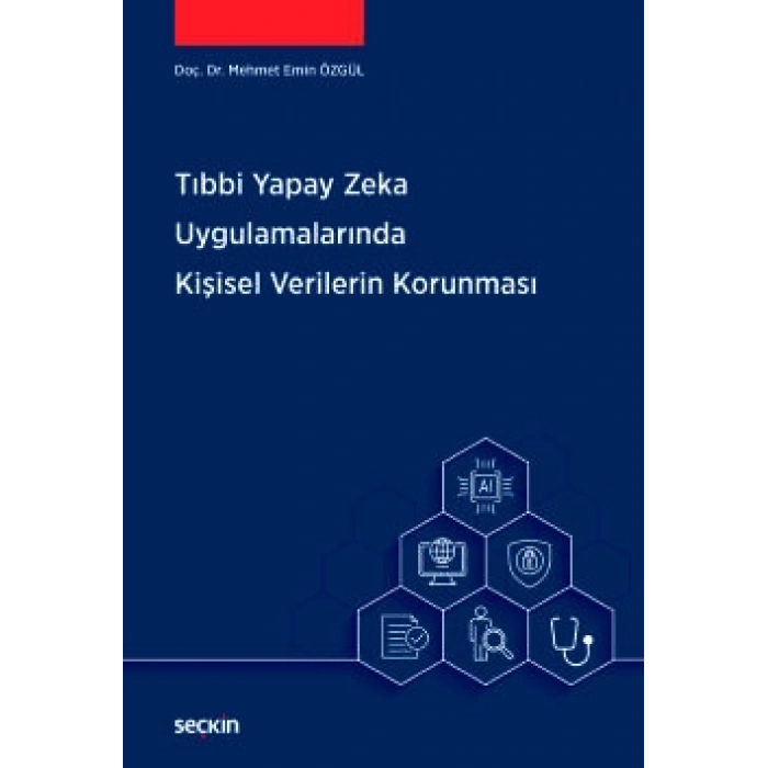 Tıbbi Yapay Zeka Uygulamalarında Kişisel Verilerin Korunması