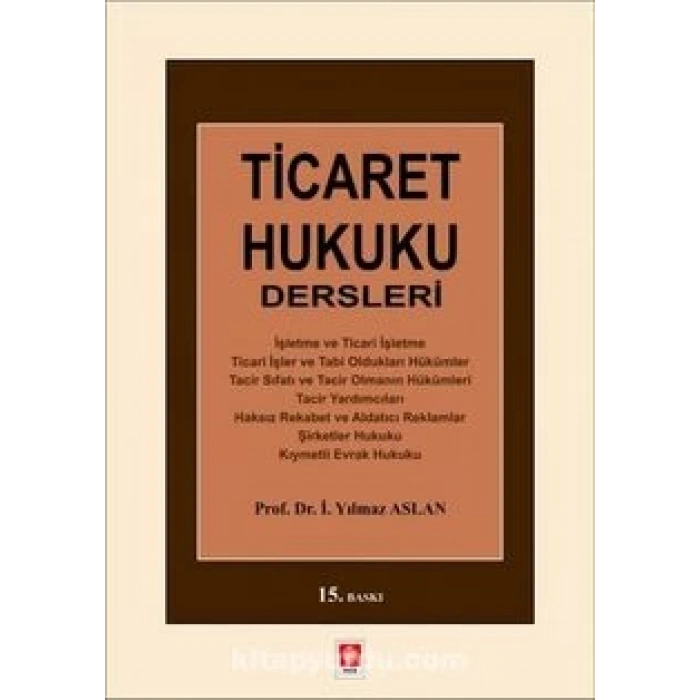 Ticaret Hukuku Dersleri Yılmaz Aslan