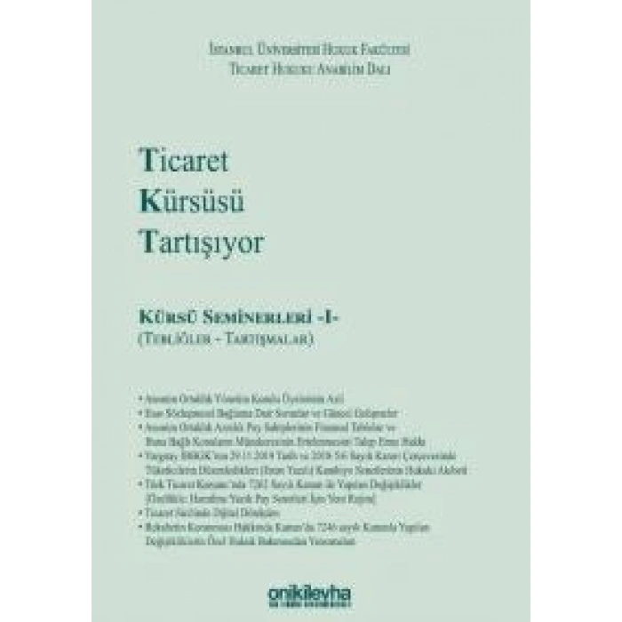 Ticaret Kürsüsü Tartışıyor: Kürsü Seminerleri -I- (Tebliğler ve Tartışmalar)