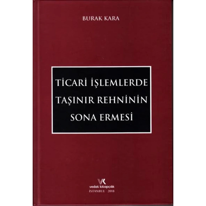 TİCARİ İŞLEMLERDE TAŞINIR REHNİNİN SONA ERMESİ2018