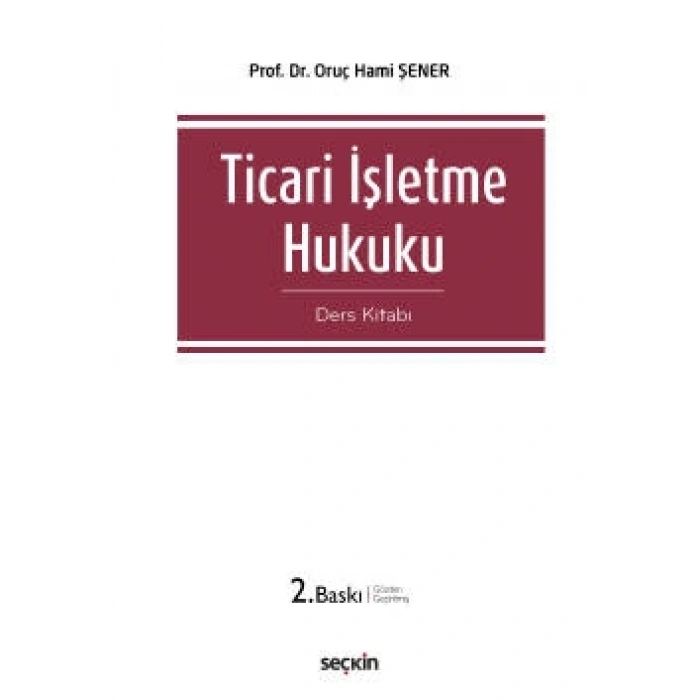 Ticari İşletme Hukuku (Ders Kitabı)