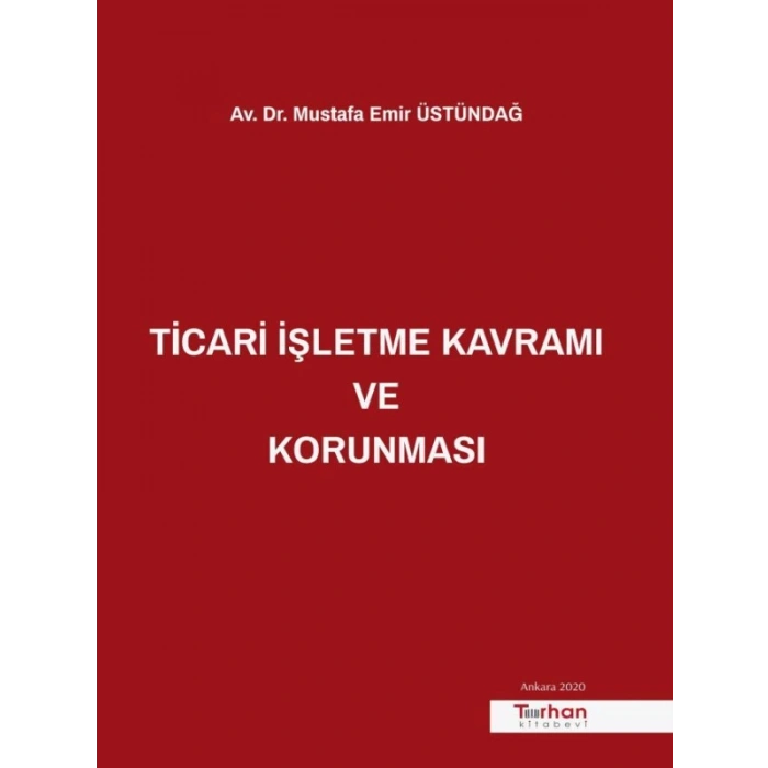 Ticari İşletme Kavramı Ve Korunması