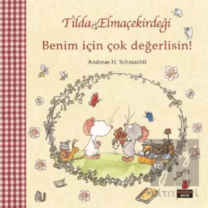 Tilda Elmaçekirdeği - Benim İçin Çok Değerlisin!