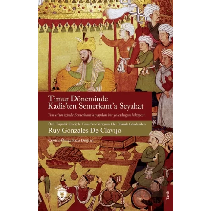 Timur Döneminde Kadis’ten Semerkant’a Seyahat