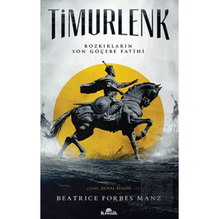 Timurlenk - Bozkırların Son Göçebe Fatihi (The Rise and Rule of Tamerlane)