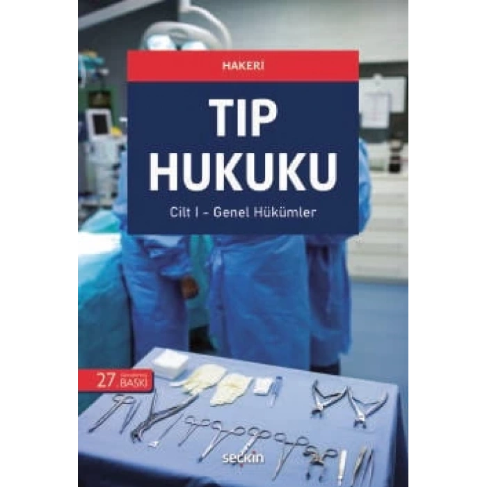 Tıp Hukuku (2 Cilt) Genel Hükümler – Özel Hükümler