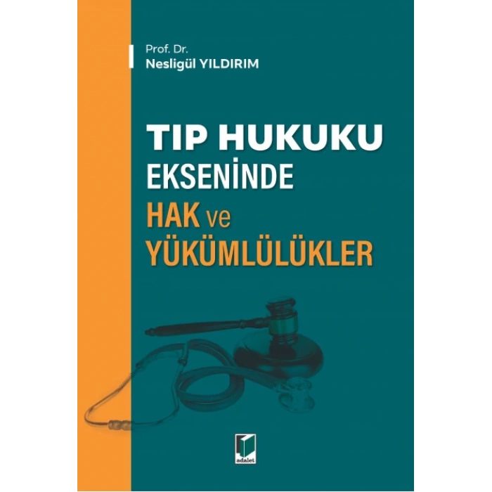 Tıp Hukuku Ekseninde Hak ve Yükümlülükler
