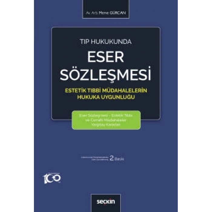 Tıp Hukukunda Eser Sözleşmesi Estetik Tıbbi Müdahalelerin Hukuka Uygunluğu