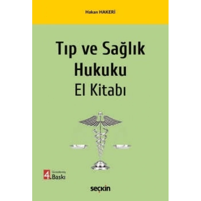 Tıp ve Sağlık Hukuku El Kitabı