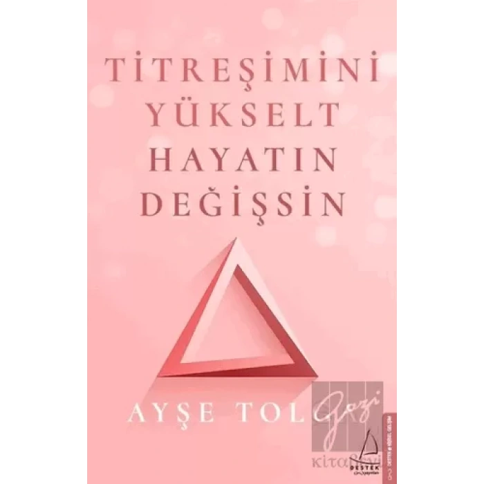 Titreşimini Yükselt Hayatın Değişsin