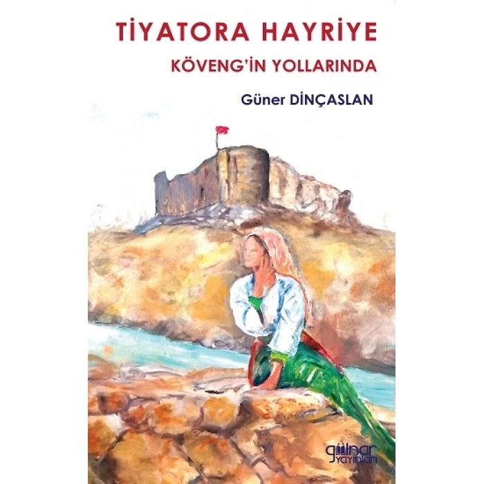 Tiyatora Hayriye Köveng’in Yollarında