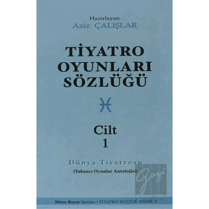 Tiyatro Oyunları Sözlüğü Cilt: 1