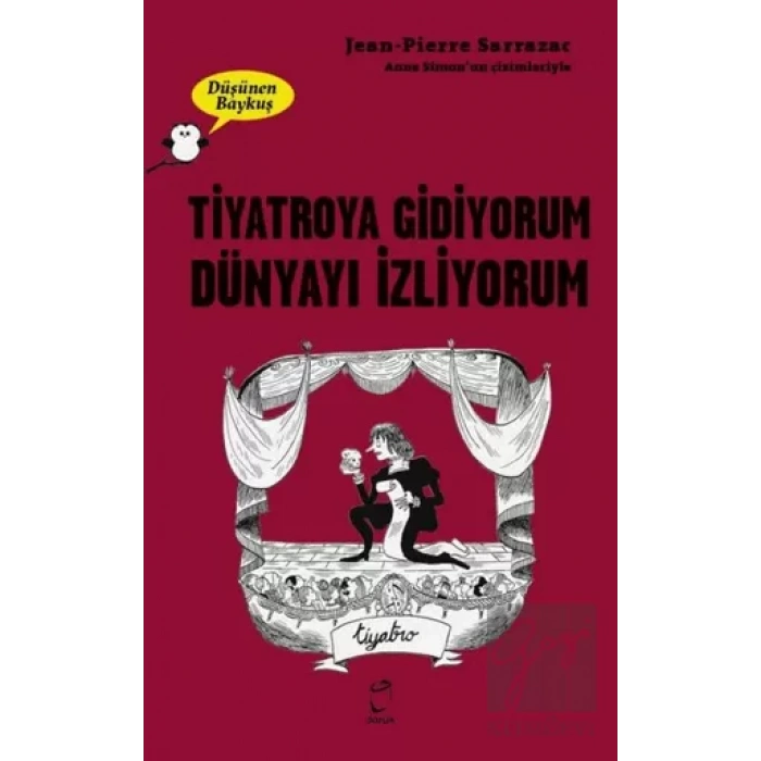 Tiyatroya Gidiyorum Dünyayı İzliyorum - Düşünen Baykuş