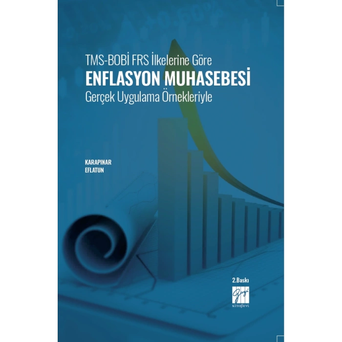 TMS-BOBİ FRS İlkelerine Göre Enflasyon Muhasebesi Gerçek Uygulama Örnekleriyle