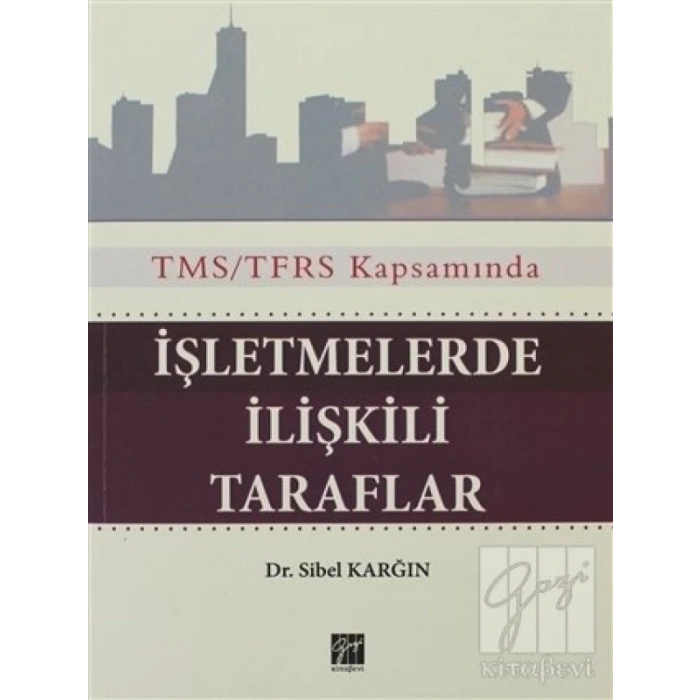 Tms /Tfrs Kapsamında İşletmelerde İlişkili Taraflar - Sibel Karğın
