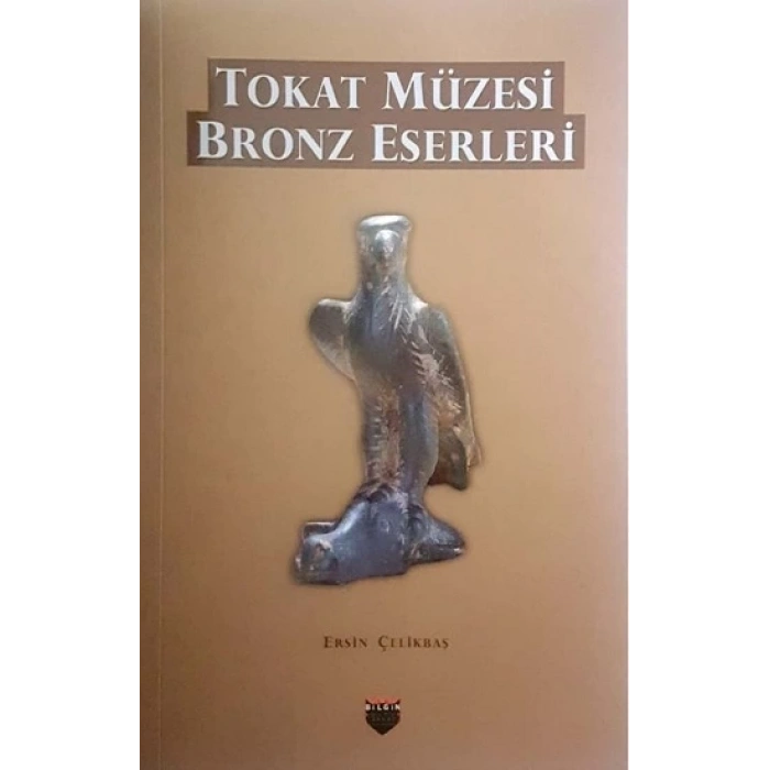 Tokat Müzesi Bronz Eserleri