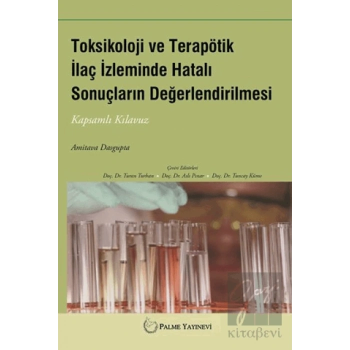 Toksikoloji ve Terapötik İlaç İzleminde Hatalı Sonuçların Değerlendirilmesi