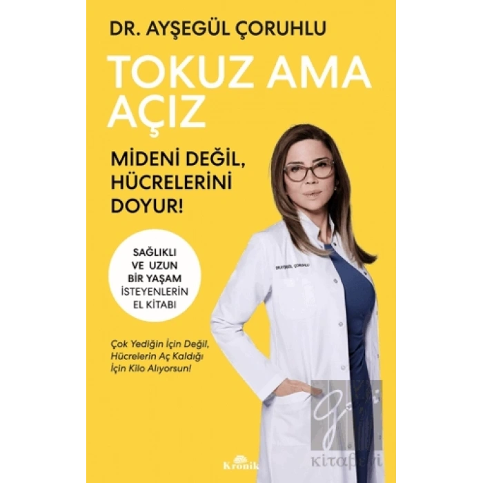 Tokuz Ama Açız Mideni Değil, Hücrelerini Doyur!